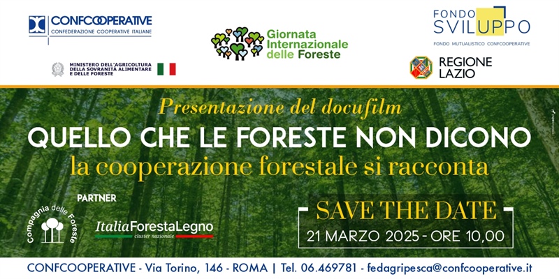 “QUELLO CHE LE FORESTE NON DICONO”: A ROMA LA PRESENTAZIONE DEL DOCUFILM DI CONFCOOPERATIVE SULLA COOPERAZIONE FORESTALE